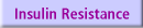 Insulin Resistance