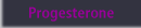 Progesterone